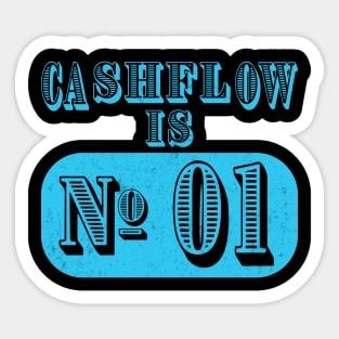 Cashflow is No 01 Sticker